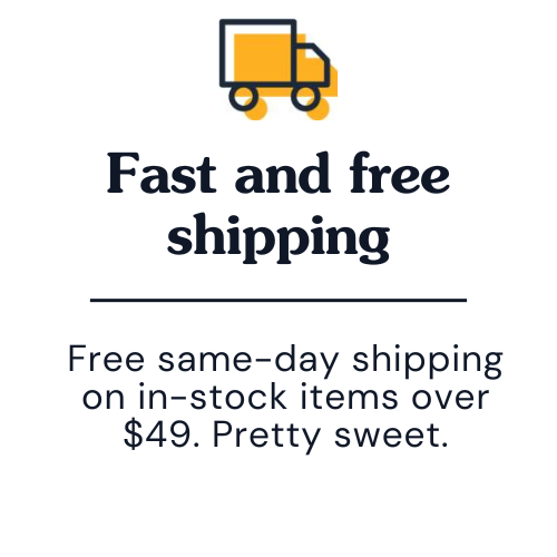 Fast and free shipping on orders over $49