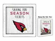 Arizona Cardinals Saving for Tickets Money Box