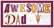 Arizona State Sun Devils Awesome Dad 6" x 12" Sign