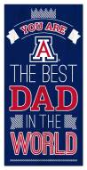 Arizona Wildcats Best Dad in the World 6" x 12" Sign