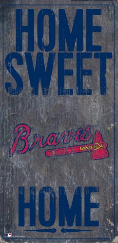 Atlanta Braves 6&quot; x 12&quot; Home Sweet Home Sign