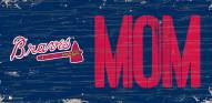 Atlanta Braves 6" x 12" Mom Sign