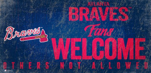 Atlanta Braves Fans Welcome Sign
