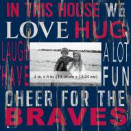 Atlanta Braves In This House 10" x 10" Picture Frame