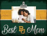 Baylor Bears Best Mom Clip Frame