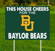 Baylor Bears This House Cheers for Yard Sign