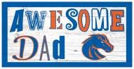 Boise State Broncos Awesome Dad 6" x 12" Sign