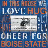 Boise State Broncos In This House 10" x 10" Picture Frame
