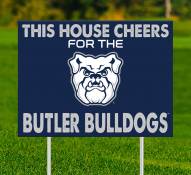 Butler Bulldogs This House Cheers for Yard Sign