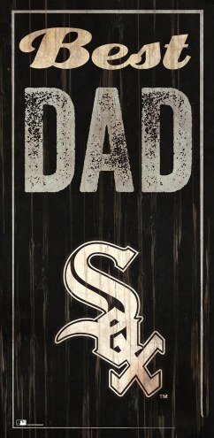 Chicago White Sox Best Dad Sign