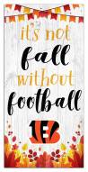 Cincinnati Bengals Not Fall without Football 6" x 12" Sign