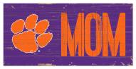 Clemson Tigers 6" x 12" Mom Sign