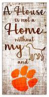 Clemson Tigers House is Not a Home Sign
