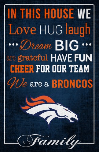 Denver Broncos 17&quot; x 26&quot; In This House Sign