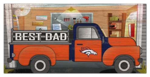 Denver Broncos Best Dad Truck 6&quot; x 12&quot; Sign