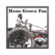 Denver Broncos Home Grown 10" x 10" Sign