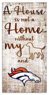 Denver Broncos House is Not a Home Sign