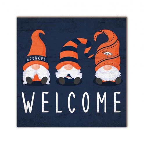 Denver Broncos Welcome Gnomes 10&quot; x 10&quot; Sign
