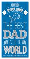 Detroit Lions Best Dad in the World 6" x 12" Sign
