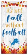 Detroit Lions Not Fall without Football 6" x 12" Sign