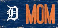 Detroit Tigers 6" x 12" Mom Sign