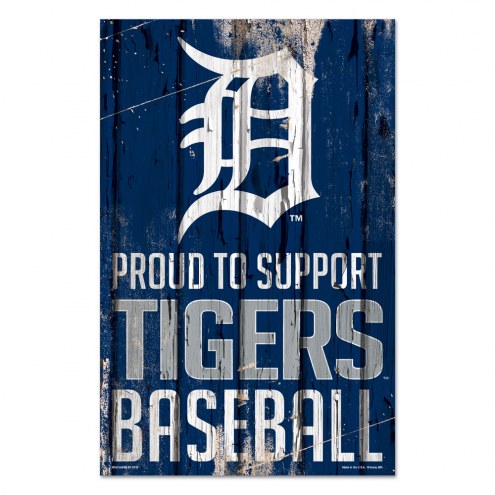 Detroit Tigers Proud to Support Wood Sign