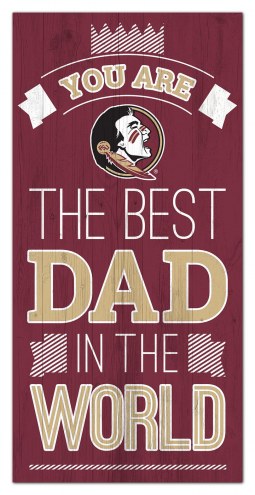 Florida State Seminoles Best Dad in the World 6&quot; x 12&quot; Sign