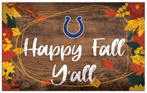 Indianapolis Colts Happy Fall Y'all 11&quot; x 19&quot; Sign