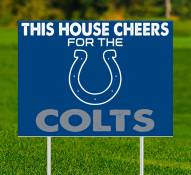 Indianapolis Colts This House Cheers for Yard Sign