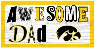 Iowa Hawkeyes Awesome Dad 6" x 12" Sign