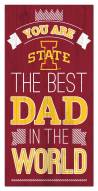 Iowa State Cyclones Best Dad in the World 6" x 12" Sign