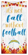 Los Angeles Chargers Not Fall without Football 6" x 12" Sign