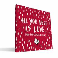 Louisville Cardinals 12" x 12" All You Need Canvas Print