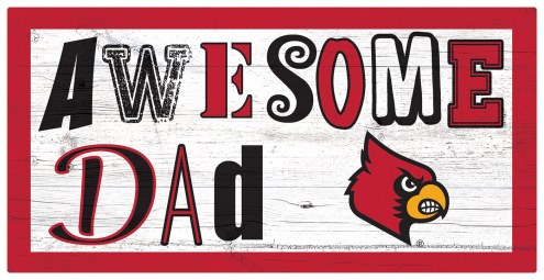 Louisville Cardinals Awesome Dad 6&quot; x 12&quot; Sign