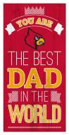 Louisville Cardinals Best Dad in the World 6" x 12" Sign