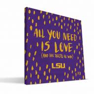 LSU Tigers 12" x 12" All You Need Canvas Print