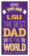 LSU Tigers Best Dad in the World 6" x 12" Sign