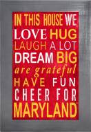 Maryland Terrapins In This House 11" x 19" Framed Sign