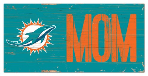 Miami Dolphins 6&quot; x 12&quot; Mom Sign