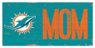 Miami Dolphins 6" x 12" Mom Sign