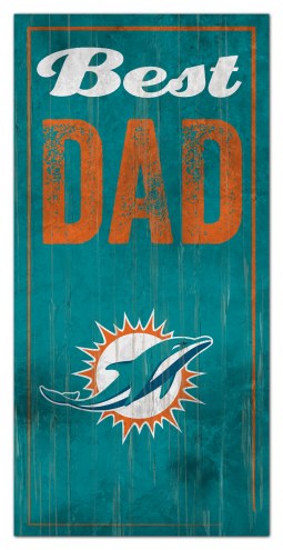 Miami Dolphins Best Dad Sign