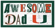 Miami Hurricanes Awesome Dad 6" x 12" Sign