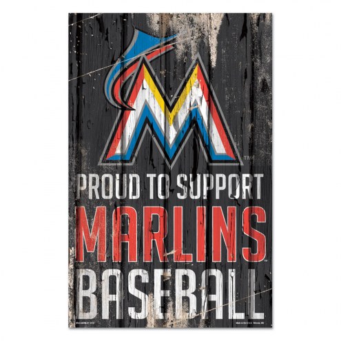 Miami Marlins Proud to Support Wood Sign