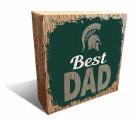 Michigan State Spartans Best Dad 6" x 6" Block