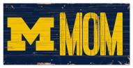 Michigan Wolverines 6" x 12" Mom Sign