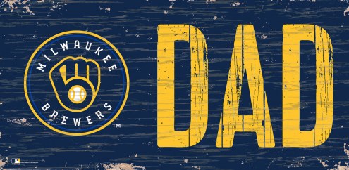 Milwaukee Brewers 6&quot; x 12&quot; Dad Sign