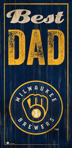 Milwaukee Brewers Best Dad Sign