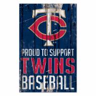 Minnesota Twins Proud to Support Wood Sign
