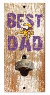 Minnesota Vikings Best Dad Bottle Opener