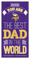 Minnesota Vikings Best Dad in the World 6" x 12" Sign